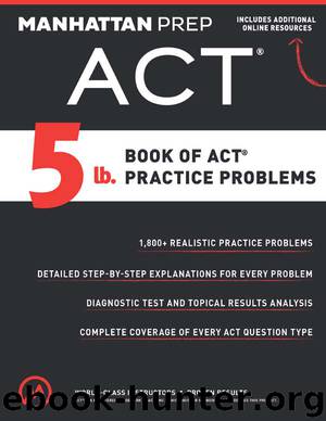 5 lb. Book of ACT Practice Problems by Manhattan Prep