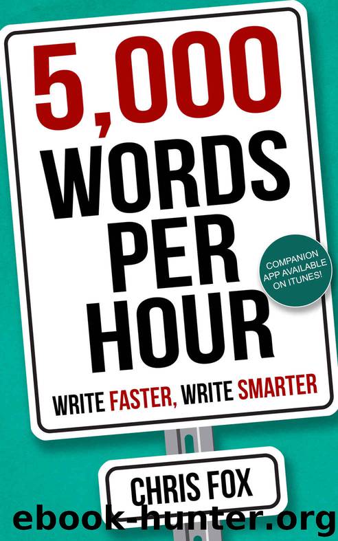 5,000 Words Per Hour: Write Faster, Write Smarter by Chris Fox