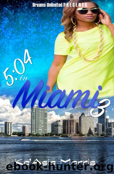 5:04 in Miami 3 by Ke'Asia Morris & Netta Cason