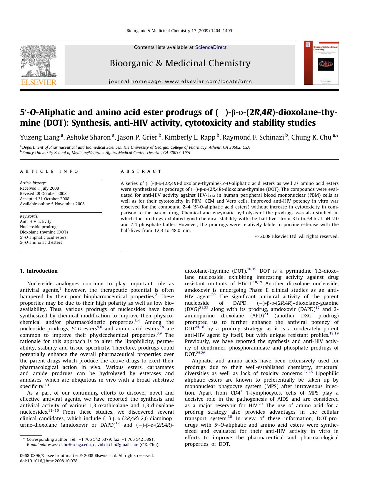 5â²-O-Aliphatic and amino acid ester prodrugs of (â)-Î²-d-(2R,4R)-dioxolane-thymine (DOT): Synthesis, anti-HIV activity, cytotoxicity and stability studies by Yuzeng Liang; Ashoke Sharon; Jason P. Grier; Kimberly L. Rapp; Raymond F. Schinazi; Chung K. Chu