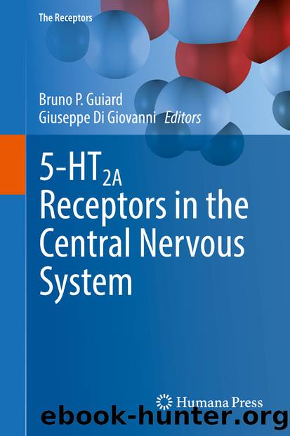 5-HT2A Receptors in the Central Nervous System by Bruno P. Guiard & Giuseppe Di Giovanni