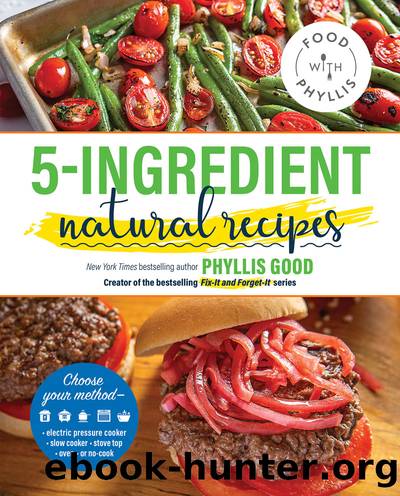 5-Ingredient Natural Recipes by Phyllis Good