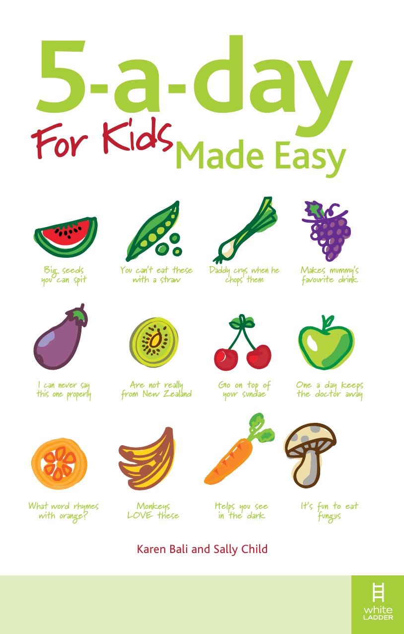 5-a-day for kids make easy by Child Sally K.;Bali Karen L
