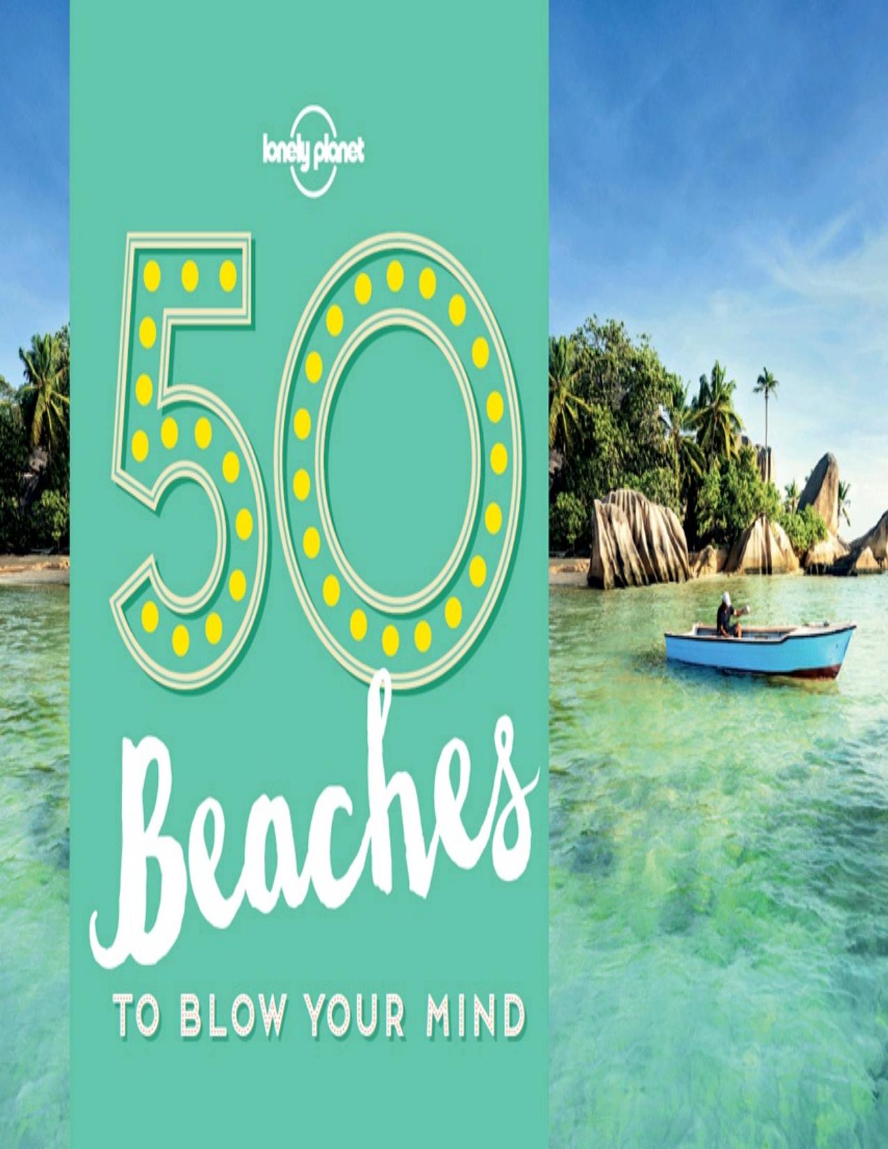 50 Beaches to Blow Your Mind by Lonely Planet and Ben Handicott