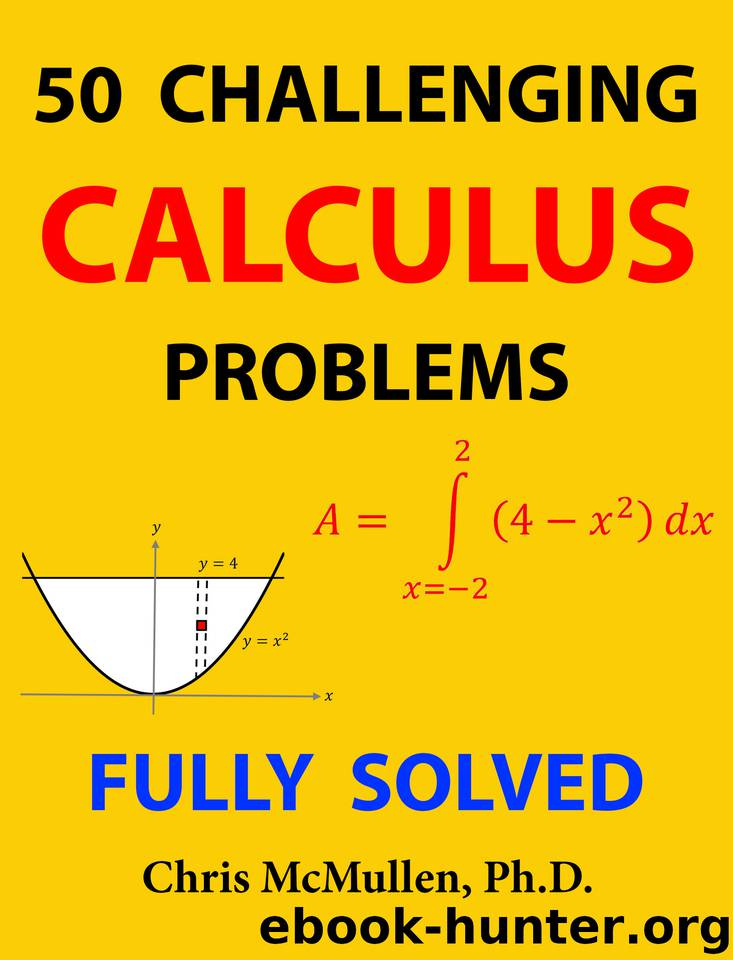 50 Challenging Calculus Problems (Fully Solved) by McMullen Chris