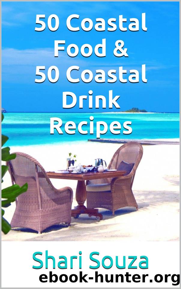 50 Coastal Food & 50 Coastal Drink Recipes by Souza Shari