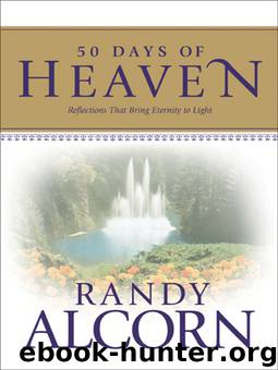 50 Days of Heaven by Randy Alcorn