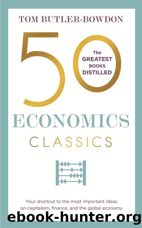 50 Economics Classics (50 Classics) by Tom Butler-Bowdon