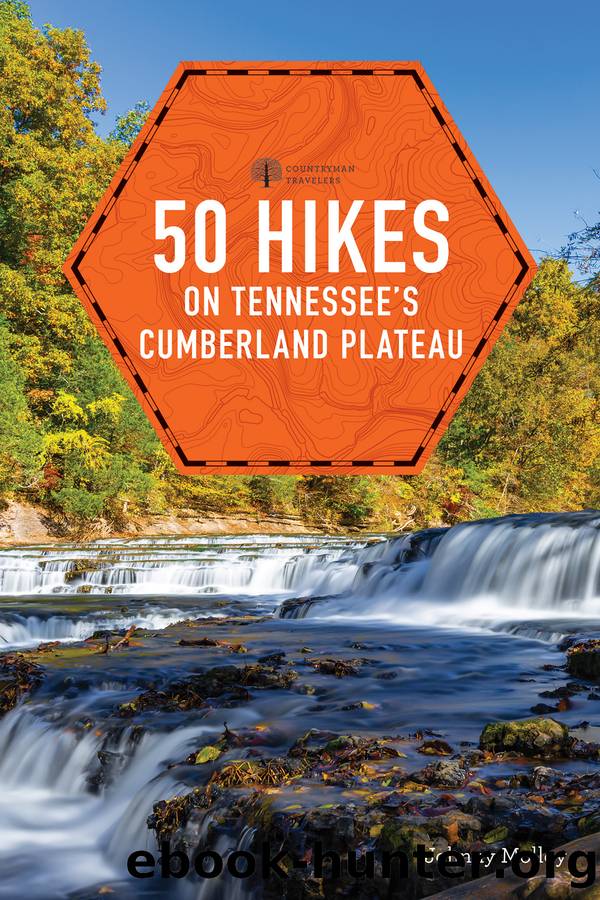 50 Hikes Tennessee's Cumberland Plateau by Johnny Molloy