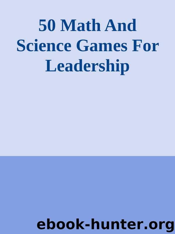 50 Math And Science Games For Leadership by Unknown