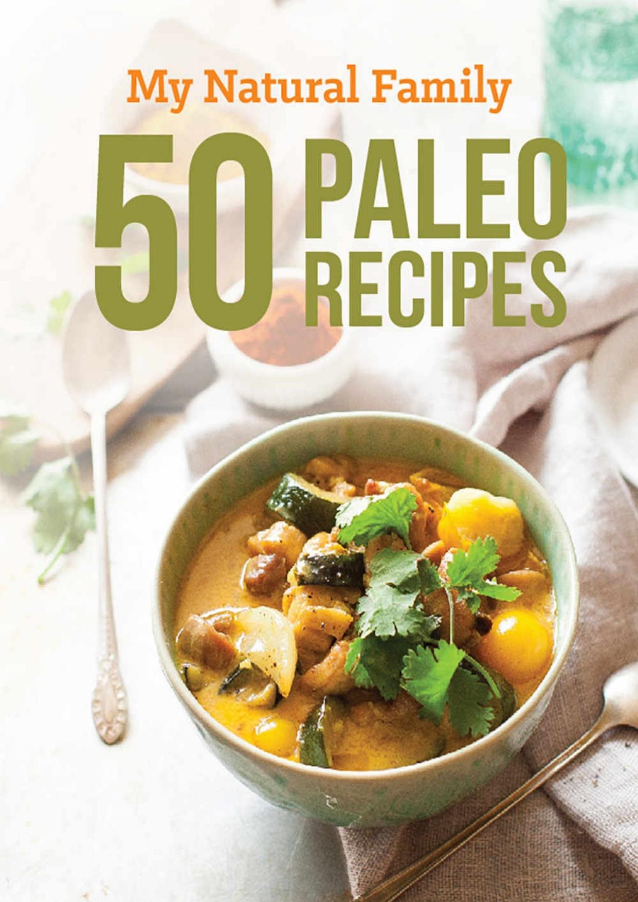 50 Paleo Recipes from My Natural Family by Rebecca Baron