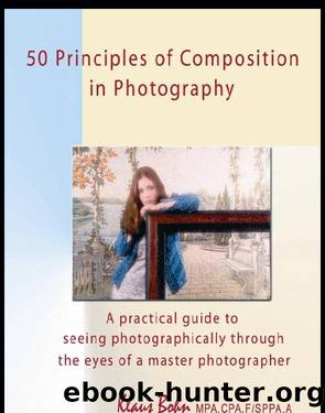 50 Principles of Composition in Photography by Klaus Bohn