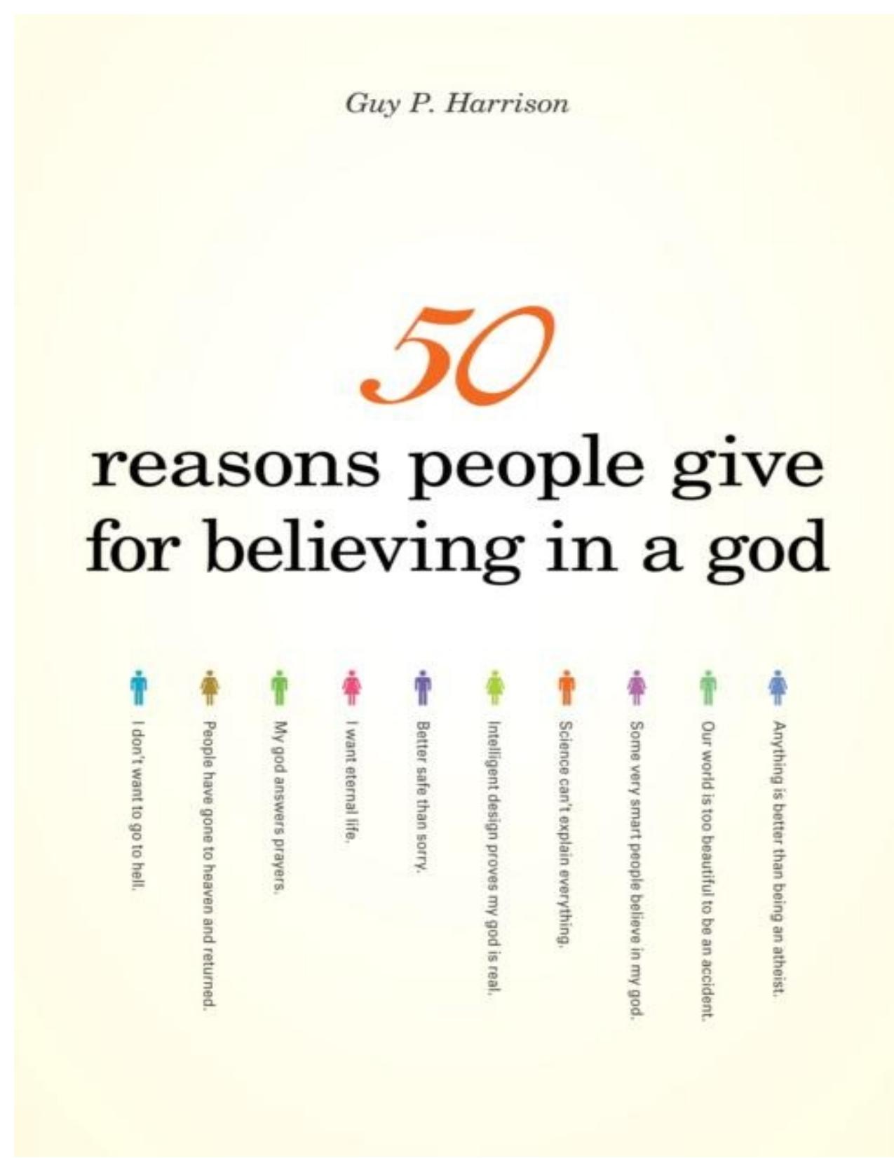 50 Reasons People Give for Believing in a God by Guy P. Harrison