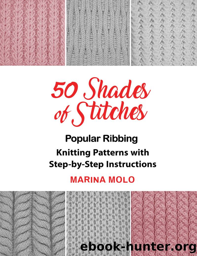 50 Shades of Stitches--Classic & Contemporary Knitting Patterns by Marina Molo