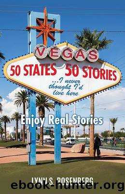 50 States 50 Storiesâ¦I Never Thought I'd Live Here by Lynn S. Rosenberg