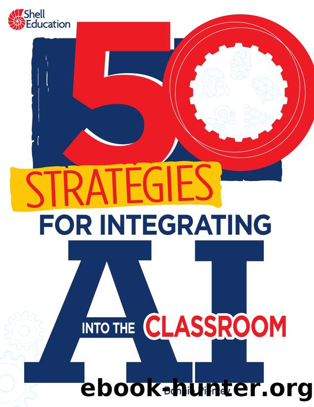 50 Strategies for Integrating AI into the Classroom by Donnie Piercey