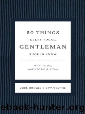 50 Things Every Young Gentleman Should Know by John Bridges & Bryan Curtis