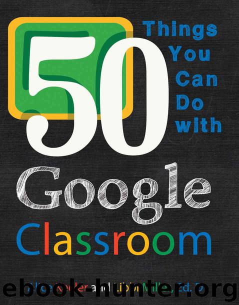 50 Things You Can Do With Google Classroom by Keeler Alice & Miller Libbi