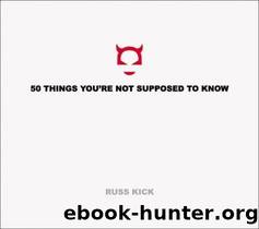50 Things You’re Not Supposed to Know by Russ Kick