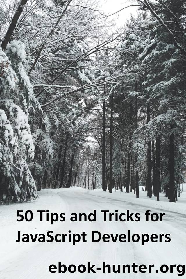 50 Tips and Tricks for JavaScript Developers by Zyrincho Natt Publications
