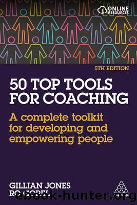 50 Top Tools for Coaching by Jones Gillian; Gorell Ro; & Gillian Jones
