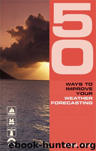 50 Ways to Improve Your Weather Forecasting by Dag Pike