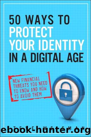 50 Ways to Protect Your Identity in a Digital Age: New Financial Threats You Need to Know and How to Avoid Them (2nd Edition) by Steve Weisman