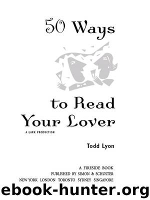 50 Ways to Read Your Lover by Todd Lyon