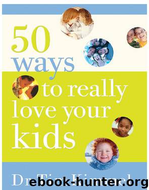 50 Ways to Really Love Your Kids by Tim Kimmel