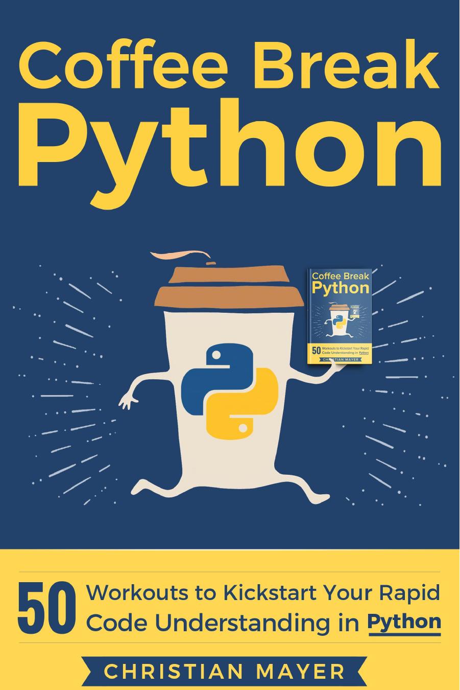 50 Workouts To Kickstart Your Rapid Code Understanding In Python by Unknown