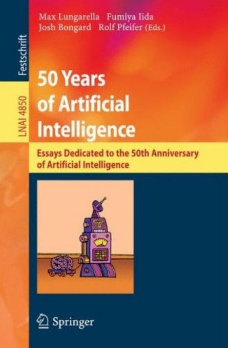 50 Years of Artificial Intelligence: Essays Dedicated to the 50th Anniversary of Artificial Intelligence by unknow
