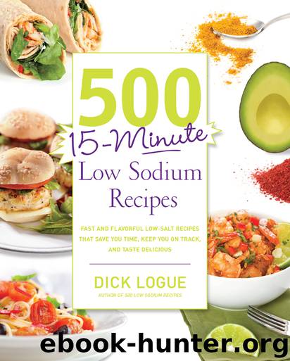500 15-Minute Low Sodium Recipes by Dick Logue