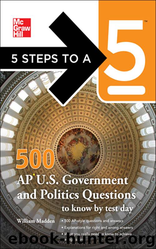 500 AP U.S. Government and Politics Questions to Know by Test Day by William Madden