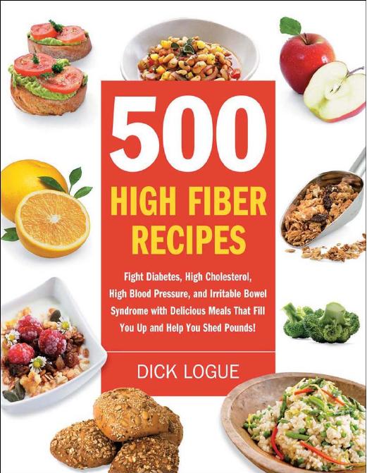 500 High Fiber Recipes by Dick Logue