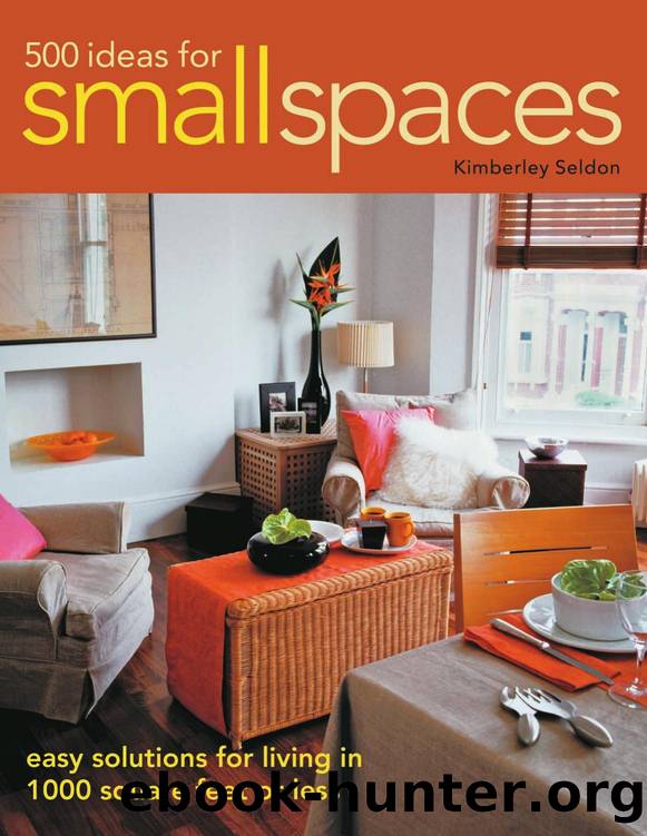 500 Ideas for Small Spaces by Easy Solutions for Living in 1000 Square Feet or Less