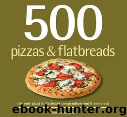 500 Pizzas & Flatbreads by Rebecca Baugniet