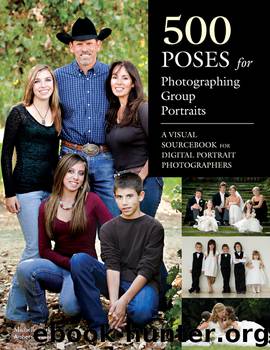 500 Poses for Photographing Group Portraits by Michelle Perkins