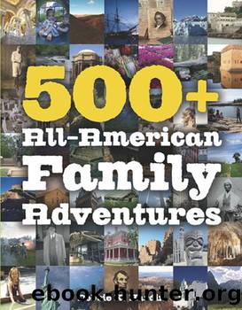 500+ All-American Family Adventures by Debbie K. Hardin