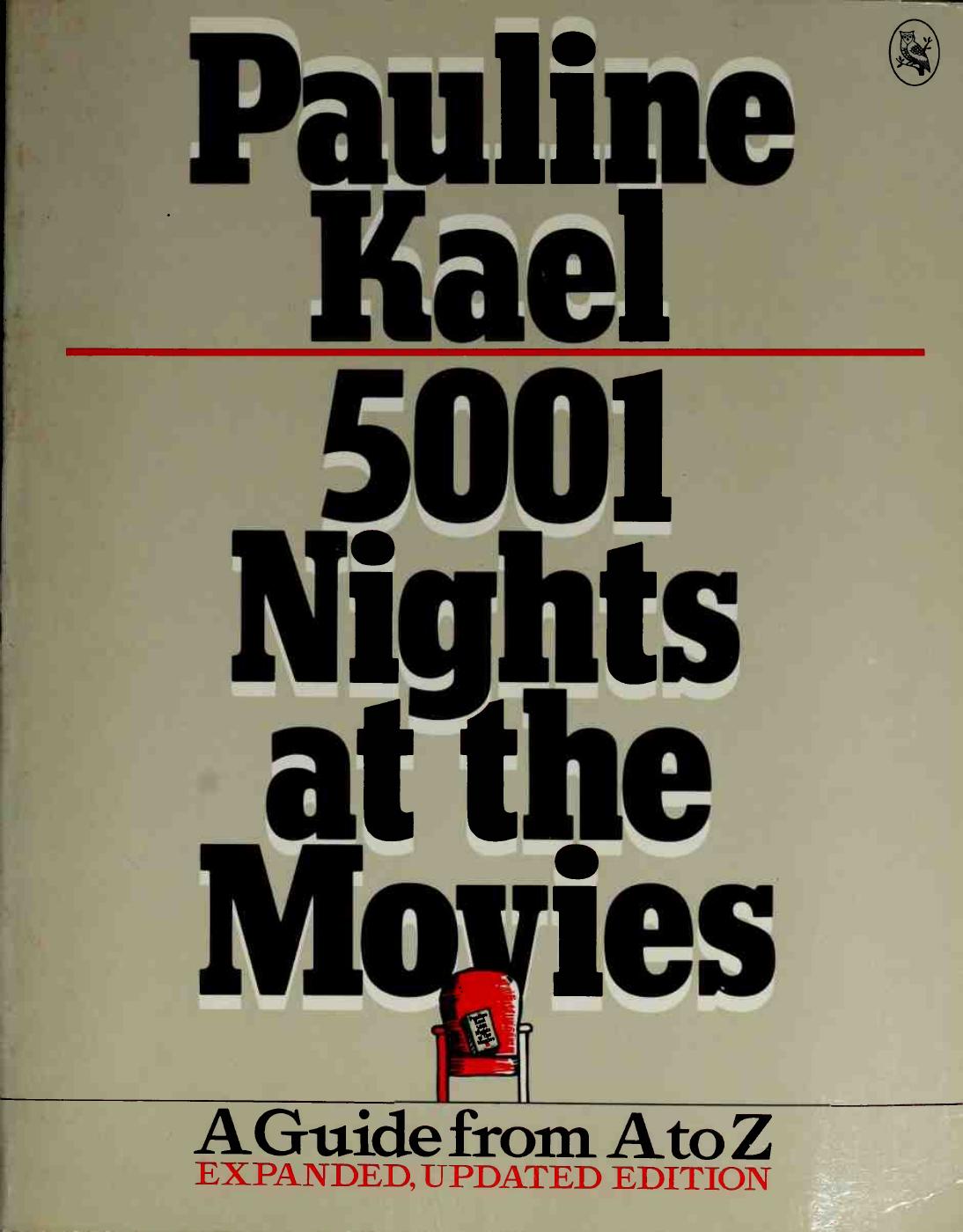 5001 nights at the movies : a guide from A to Z by Kael Pauline
