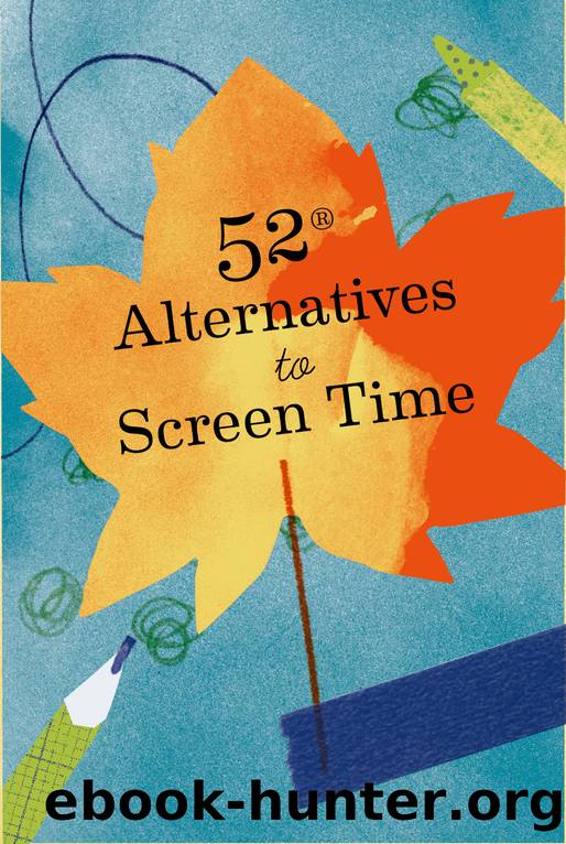 52 Alternatives to Screen Time by Chronicle Books