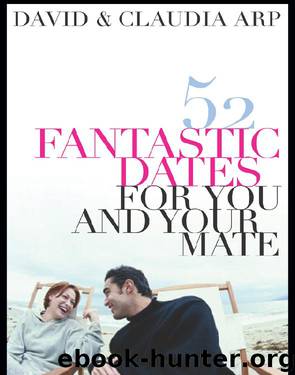 52 Fantastic Dates for You and Your Mate by David Arp