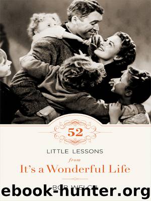 52 Little Lessons from It's a Wonderful Life by Bob Welch