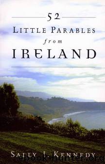 52 Little Parables From Ireland by Sally Kennedy