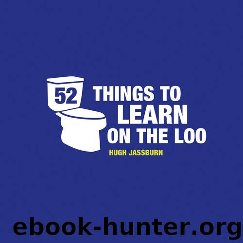 52 Things to Learn on the Loo by Hugh Jassburn