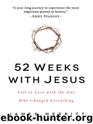 52 Weeks with Jesus by James Merritt