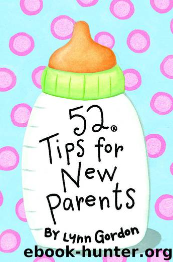 52&#174; Tips for New Parents by Lynn Gordon