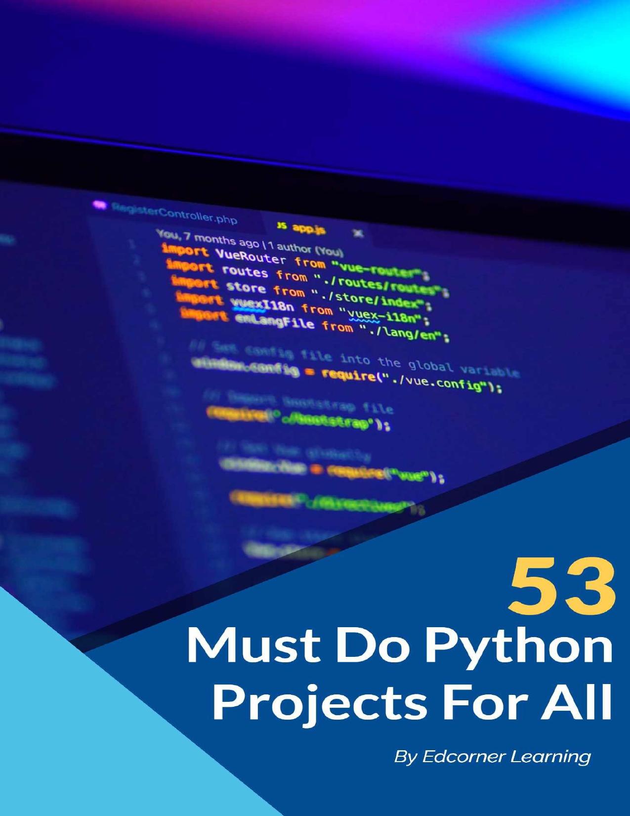 53 Must Do Python Projects For All by Edcorner Learning