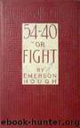 54-40 or Fight by Emerson Hough