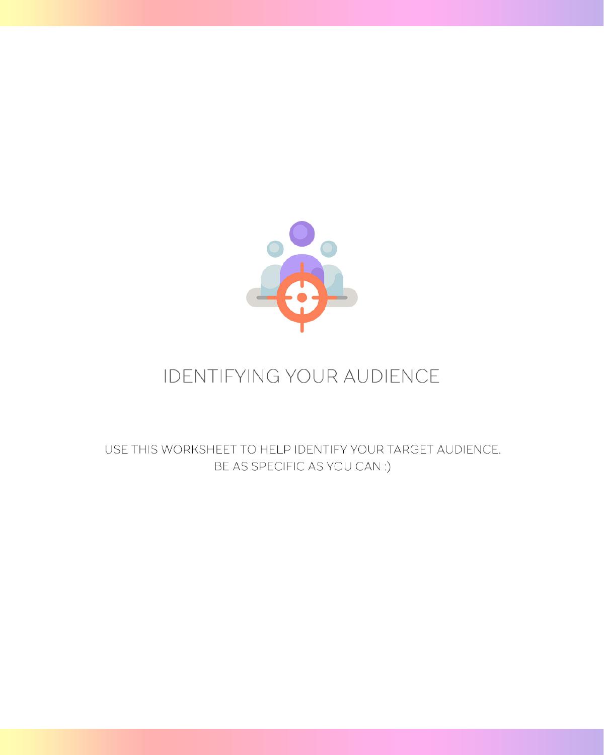 54.1 IDENTIFYING YOUR AUDIENCE WORKSHEET.pdf by Unknown