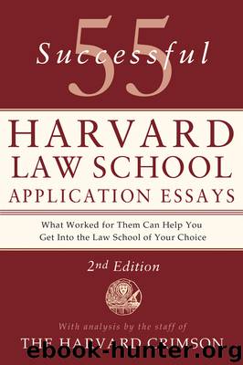 55 Successful Harvard Law School Application Essays by The Staff of the Harvard Crimson